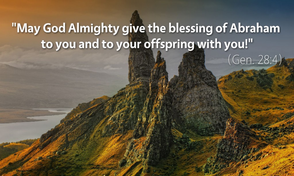 Genesis 28: May God Almighty Give the Blessing of Abraham