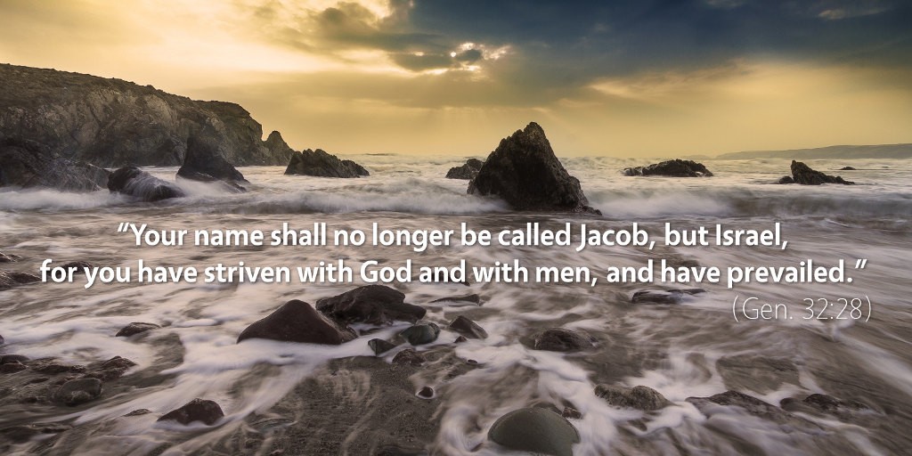 Genesis 32: Your name shall no longer be called Jacob