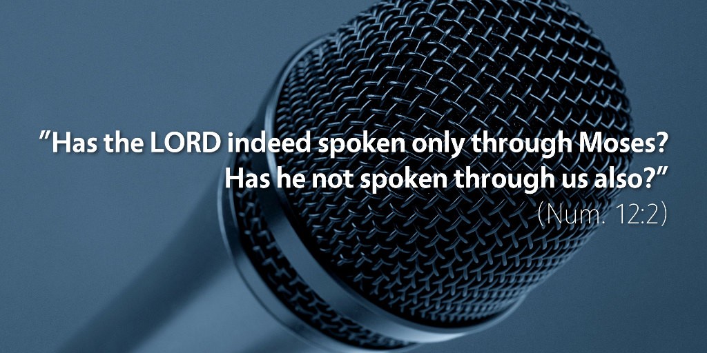 Numbers 12: Has the LORD indeed spoken only through Moses?