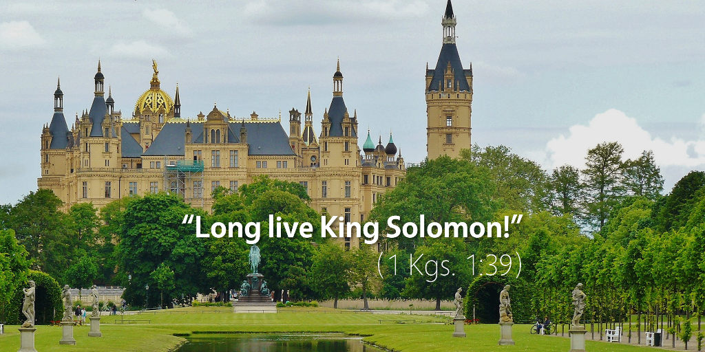 1 Kings 1: Long live King Solomon!